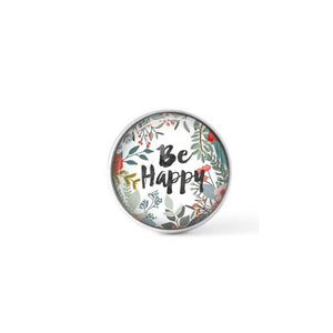 Cabochon / button for interchangeable jewelry - Be happy theme